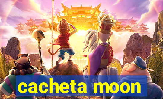 cacheta moon